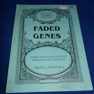 Faded Genes - Lewis & Clark County Genealogical Society - Montana - Quilts -2003